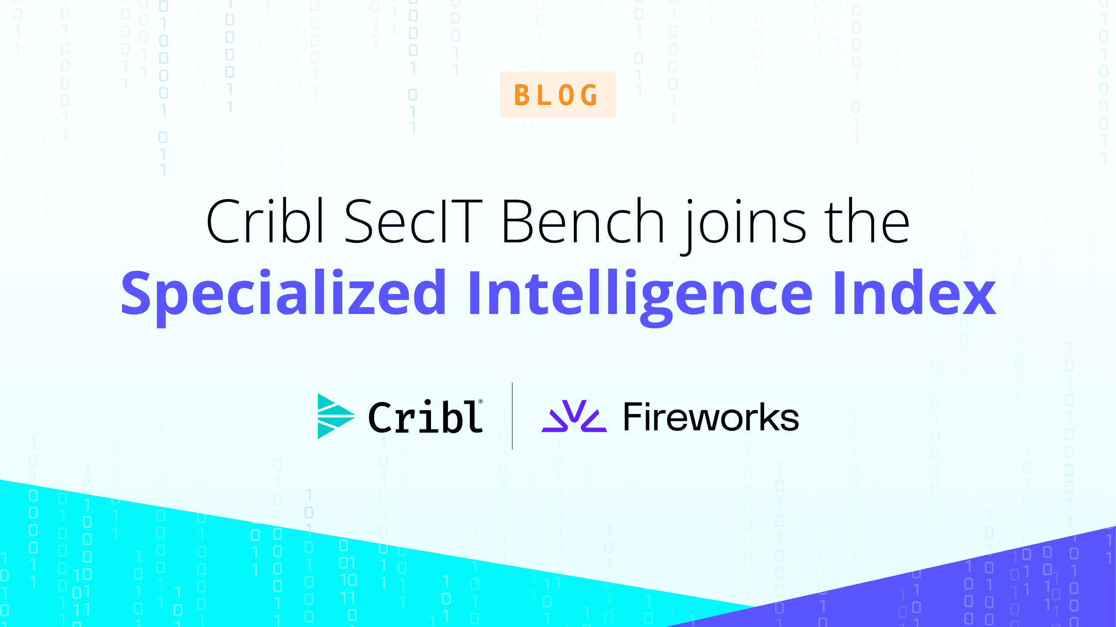Cribl × Fireworks AI: SecIT joins the Specialized Intelligence Index - og image