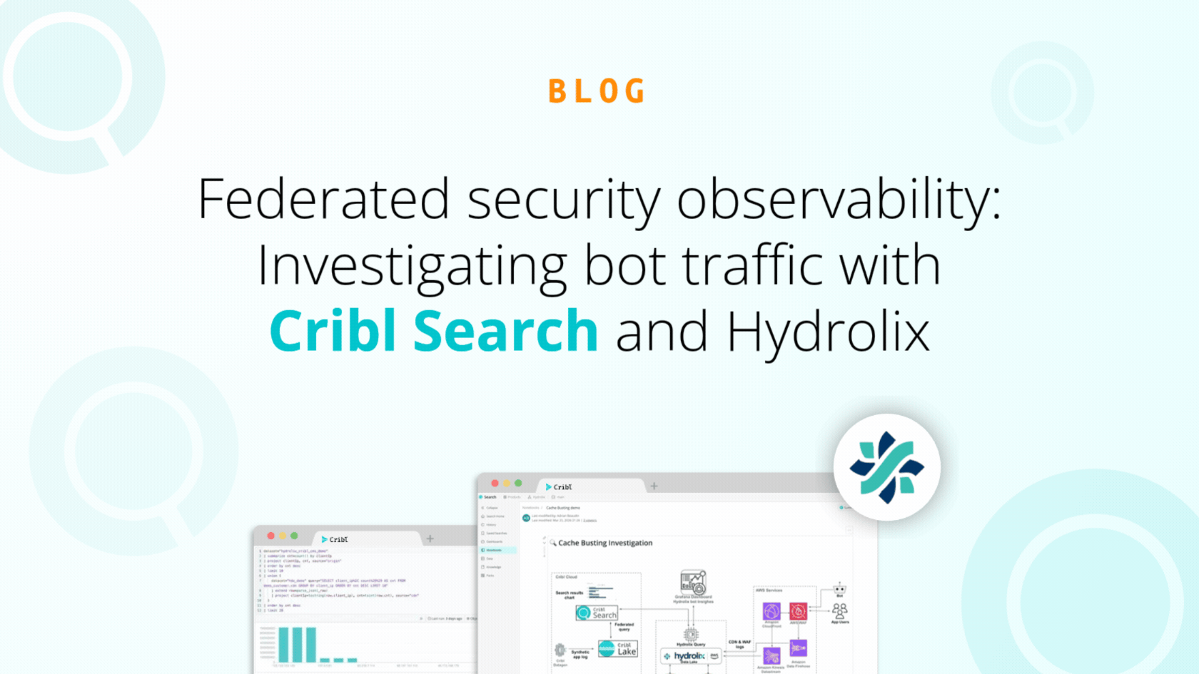 Federated security observability: Investigating bot traffic with Cribl Search and Hydrolix og image
