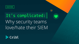 It's complicated: Why security teams love/hate their SIEM - OG