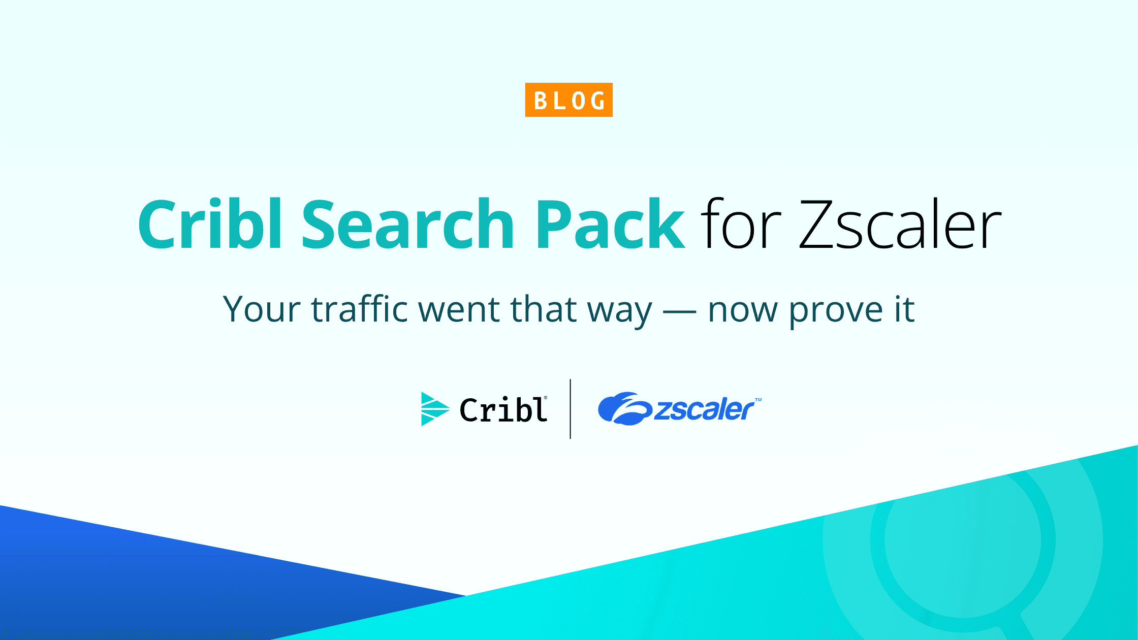 Cribl Search Pack for Zscaler: Your traffic went that way — now prove it - og image