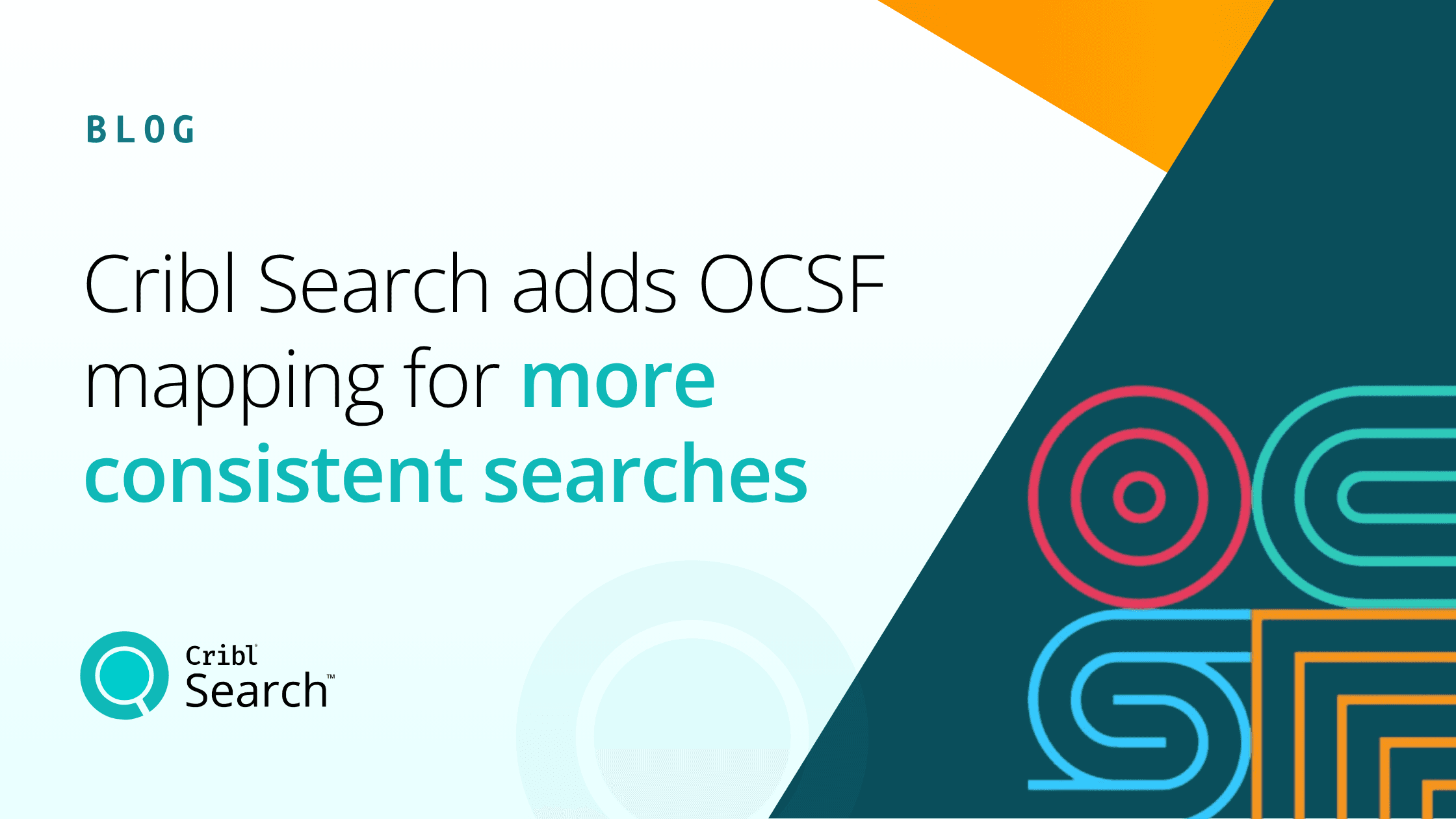 Cribl Search adds OCSF mapping for more consistent searches - og image