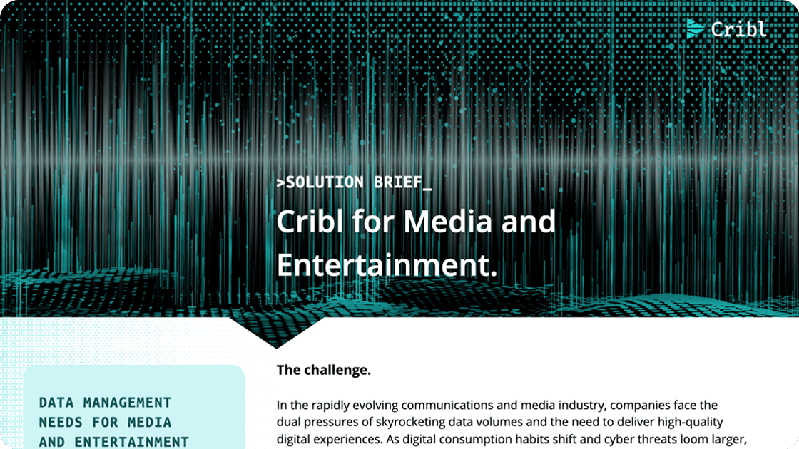 Cribl for media and entertainment Cribl for media and entertainment