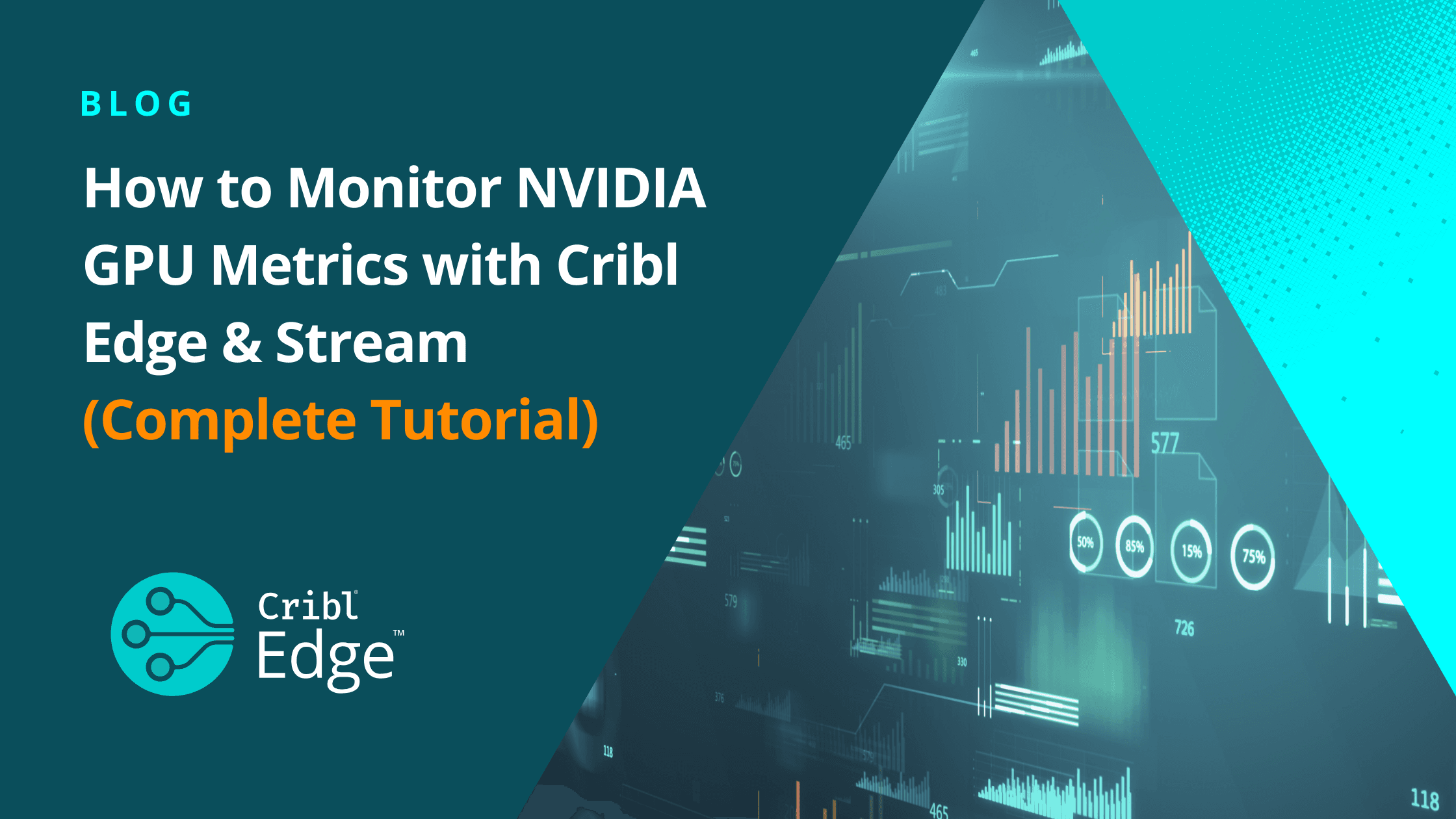Blog image for How to Monitor NVIDIA GPU Metrics with Cribl Edge & Stream (Complete Tutorial)
