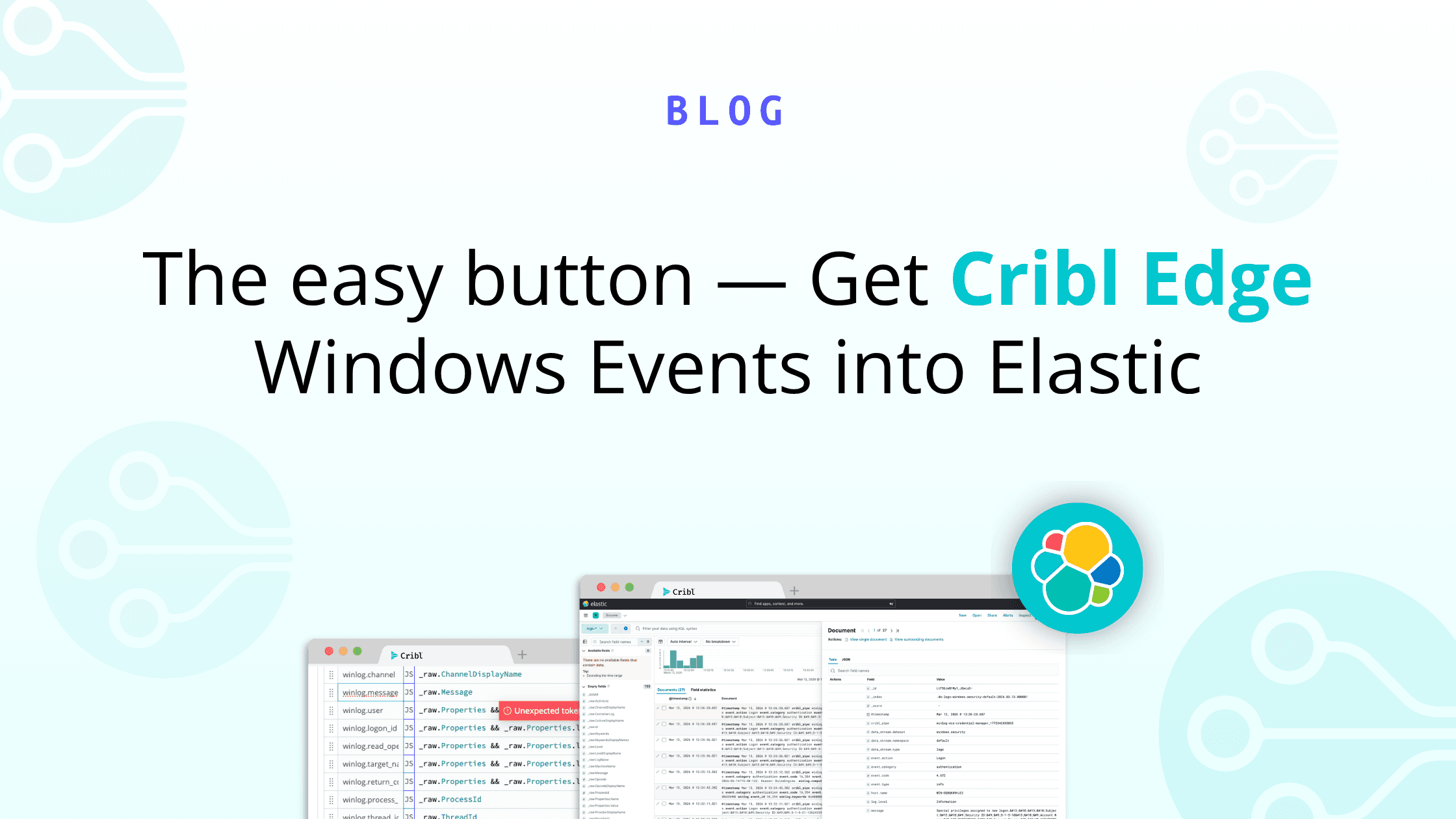 The easy button — Get Cribl Edge Windows Events into Elastic og image