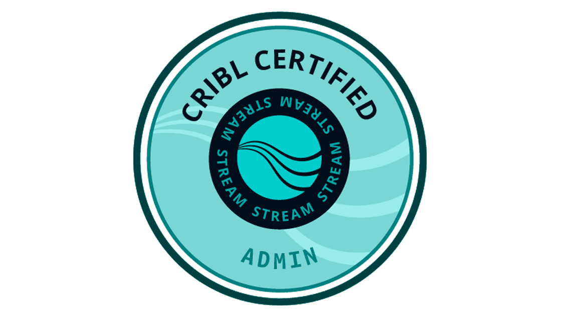 Cribl-Certified-Badges Level-2-Cribl-Certified-Admin-Stream Cribl-Certified-Badges Level-2-Cribl-Certified-Admin-Stream