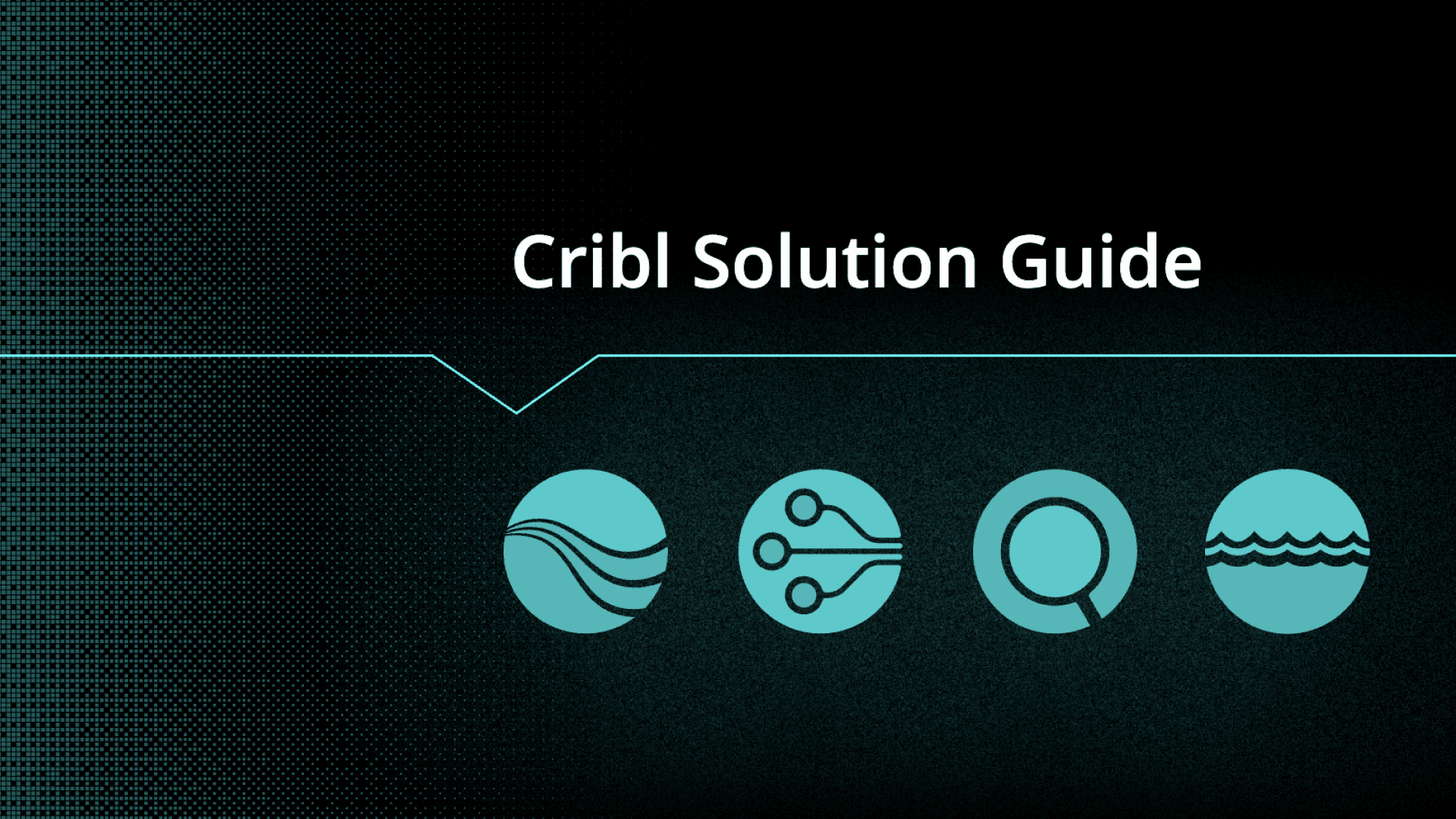 Cribl Data routing and integration for enhanced business agility | Cribl