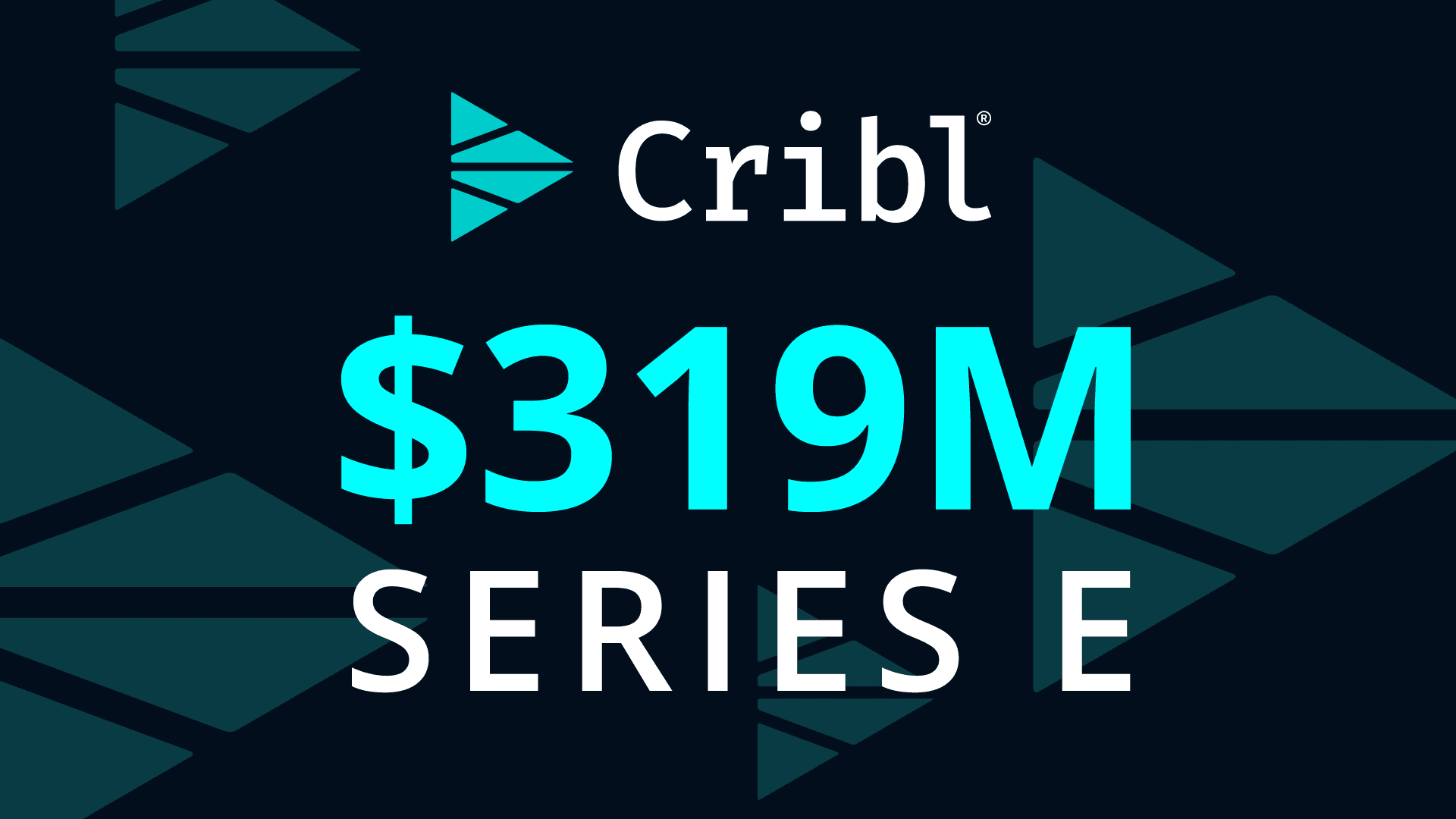 Cribl Cribl Closes $319M Series E Round at a $3.5B Valuation to Revolutionize ...