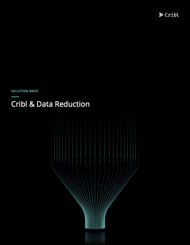 Solution Brief: Cribl Stream Data Reduction